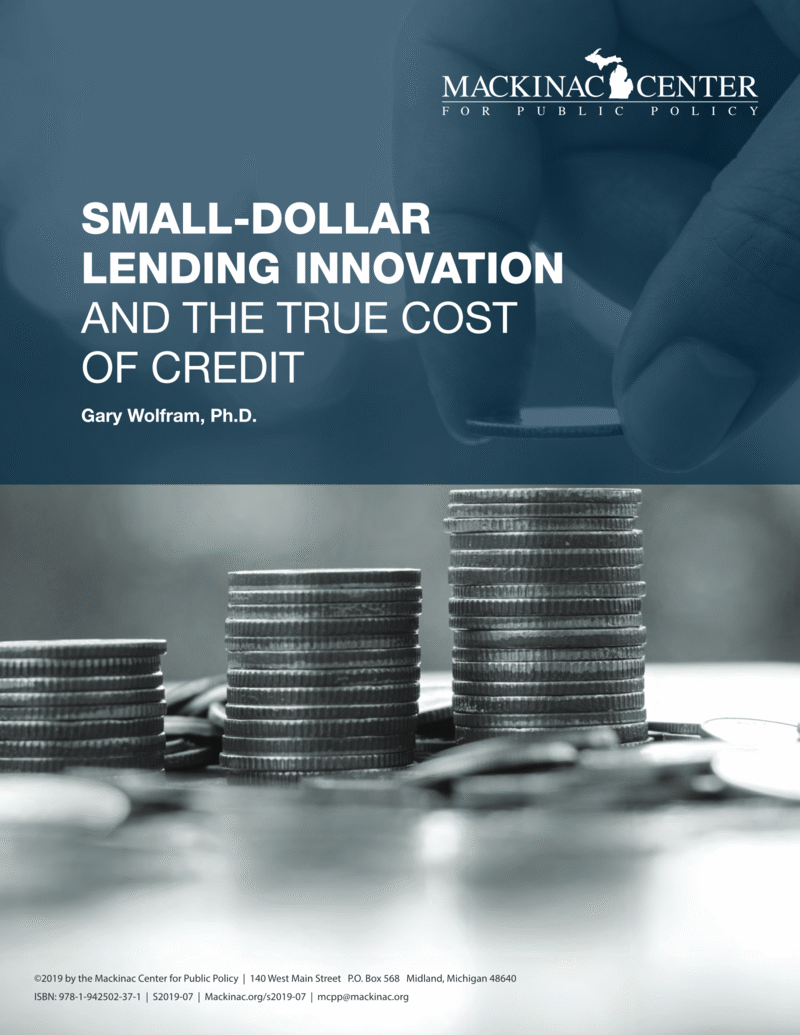 Small-Dollar Lending Innovation And The True Cost Of Credit – Mackinac ...