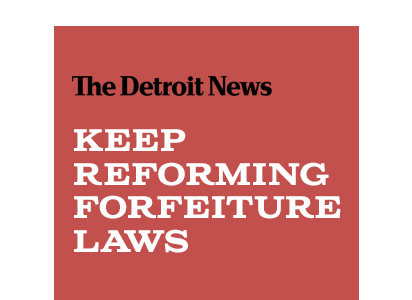 Keep Reforming Forfeiture Laws