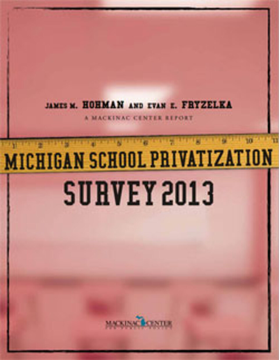Michigan School Privatization Survey 2013 Mackinac Center